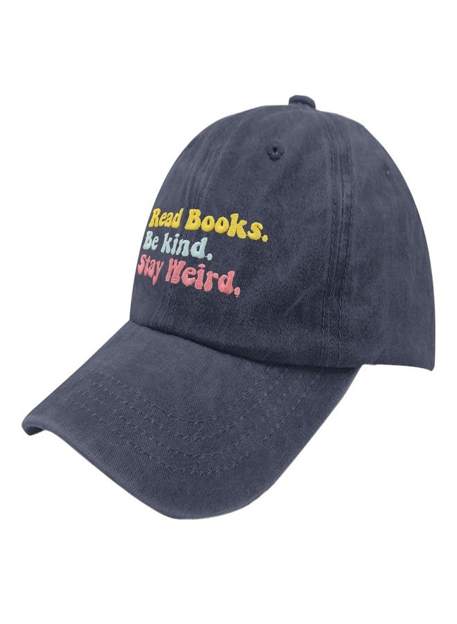 ODCRAT Trendy Hats Read Books Be Kind Stay Weird Ball Cap Funny Golf Cap Gifts for Daughter Who Like Embroidered,Cycling Hat Suitable for Streetwear - Image 2
